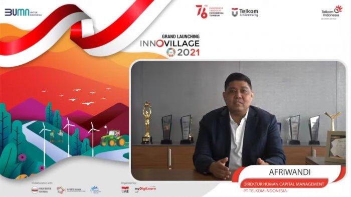 Direktur Human Capital Management Telkom Afriwandi dalam Grand Launching InnoVillage 2021 yang digelar secara virtual, Selasa (31/8). Kompetisi InnoVillage 2021 diselenggarakan sebagai salah satu cara Telkom memperbanyak talenta digital di Indonesia, dan bukti komitmen perusahaan mendukung program transformasi digital Indonesia.