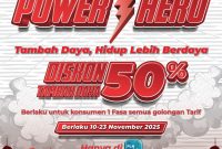 Memperingati Hari Pahlawan 2025, PLN meluncurkan program promo bertajuk “Power Hero” yang memberikan diskon 50% untuk biaya tambah daya listrik. Program ini berlangsung mulai 10 hingga 23 November 2025.