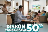Guna memberikan kenyamanan masyarakat dalam menerapkan Work From Home (WFH), PLN menghadirkan program diskon 50% tambah daya listrik 